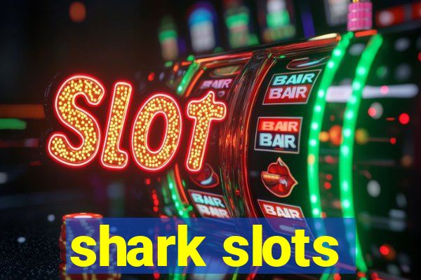 shark slots